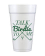 Talk Birdie To Me Golf Clubs Styrofoam Cups